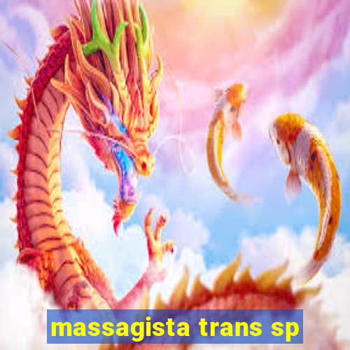 massagista trans sp